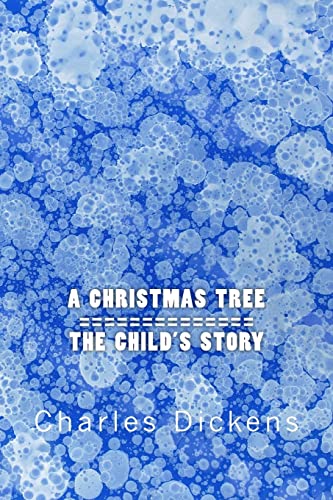Stock image for A Christmas Tree / The Child's Story: Two Stories In One (A Tale of Two Stories) for sale by Lucky's Textbooks