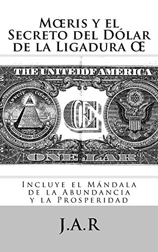 Imagen de archivo de M Ris y El Secreto del Dolar de La Ligadura: Incluye El Mandala de La Abundancia Infinita y La Prosperidad a la venta por THE SAINT BOOKSTORE