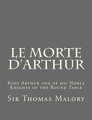 Beispielbild fr Le Morte d'Arthur: King Arthur and of his Noble Knights of the Round Table: Volume 1 zum Verkauf von WorldofBooks