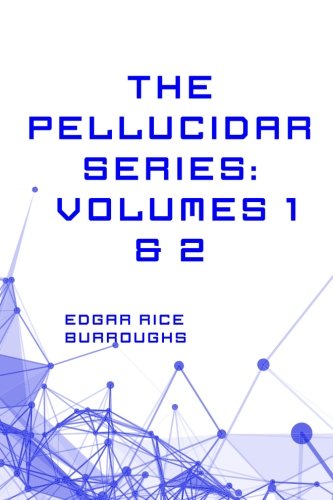 9781522839019: The Pellucidar Series: Volumes 1 & 2