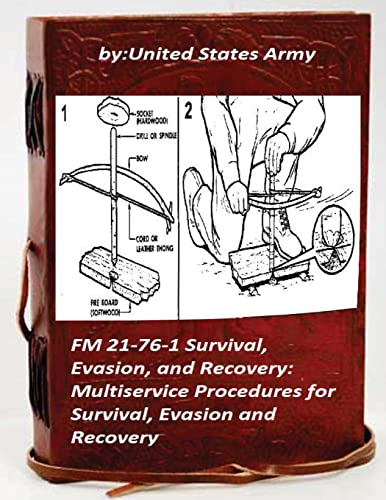 9781522839323: FM 21-76-1 Survival, Evasion, and Recovery: Multiservice Procedures for Survival