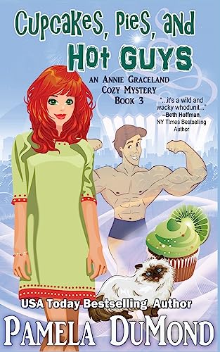 9781522841623: Cupcakes, Pies, and Hot Guys: An Annie Graceland Cozy Mystery, #3