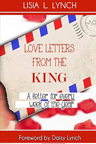 Imagen de archivo de Love Letters from the King: A Letter for Every Week of the Year a la venta por THE SAINT BOOKSTORE
