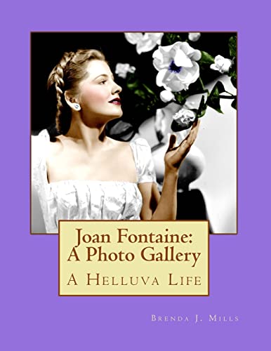 Stock image for Joan Fontaine: A Photo Gallery: A Helluva Life for sale by Lucky's Textbooks