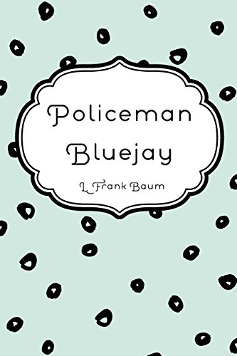 Stock image for Policeman Bluejay for sale by Revaluation Books