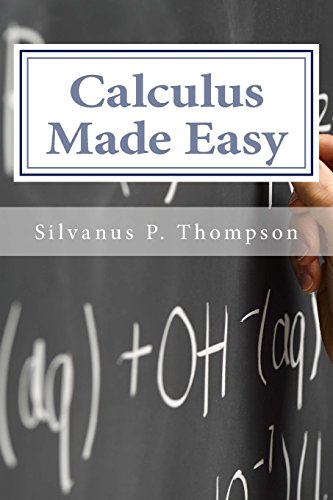 Imagen de archivo de Calculus Made Easy a la venta por Revaluation Books