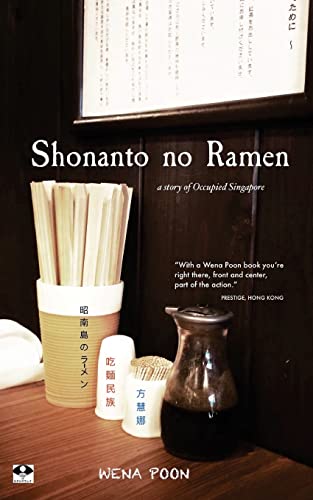 Beispielbild fr Shonanto no Ramen: A Story of Occupied Singapore zum Verkauf von California Books