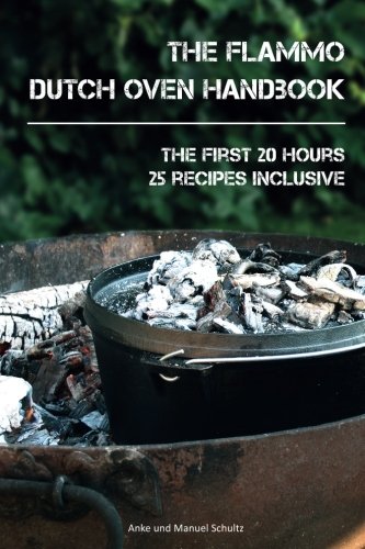 Beispielbild fr Dutch Oven Handbook: The first 20 hours with the Dutch Oven zum Verkauf von WorldofBooks