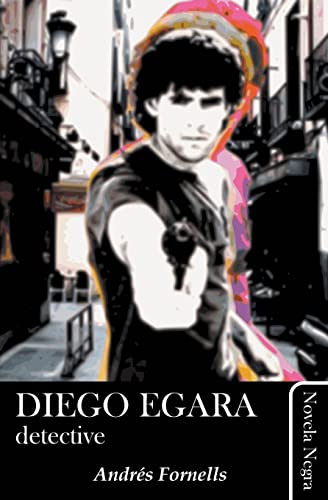 Imagen de archivo de Diego Egara, Detective a la venta por THE SAINT BOOKSTORE