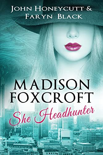 Beispielbild fr Madison Foxcroft: She Headhunter zum Verkauf von Lucky's Textbooks