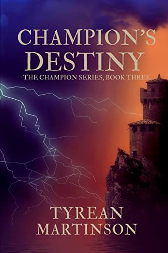 Beispielbild fr Champion's Destiny: Book 3 of The Champion Trilogy zum Verkauf von ThriftBooks-Dallas