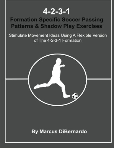 Immagine dell'editore per 4-2-3-1 Formation Specific Soccer Passing Patterns & Shadow Play Exercises: Stimulate Movement Ideas Using A Flexible Version of The 4-2-3-1 Formation venduto da WorldofBooks
