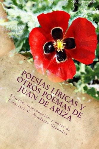 9781522873730: Poesas Lricas y otros poemas de Juan de Ariza: Edicin, introduccin y notas de Francisco C. Ayudarte Granados