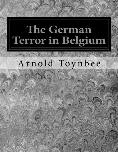 9781522874041: The German Terror in Belgium