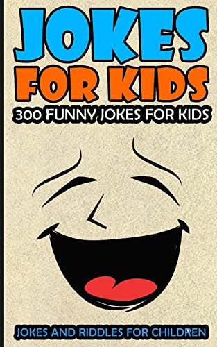 Stock image for Jokes for Kids: Kids Jokes : 300 Funny Jokes for Kids for sale by Better World Books