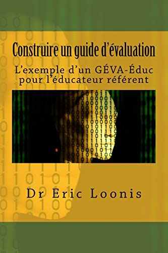 Stock image for Construire Un Guide D'valuation: L'exemple D'un Gva-duc Pour L'ducateur Rfrent for sale by Revaluation Books