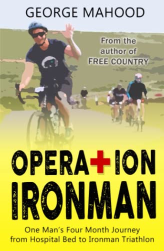 Stock image for Operation Ironman : One Man's Journey from Hospital Bed to Ironman Triathlon for sale by Better World Books