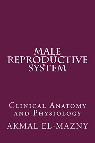Imagen de archivo de Male Reproductive System Clinical Anatomy and Physiology a la venta por PBShop.store US