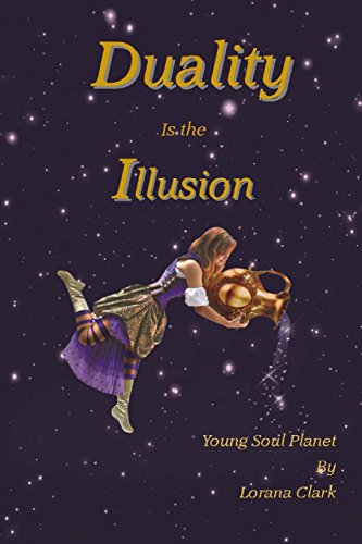 Imagen de archivo de Duality is the Illusion: Young Soul Planet a la venta por HPB-Ruby