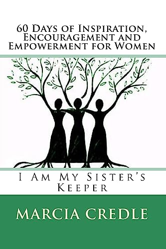 Beispielbild fr 60 Days of Inspiration, Encouragement and Empowerment for Women: I Am My Sister's Keeper zum Verkauf von ThriftBooks-Dallas