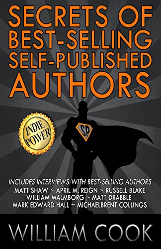 Imagen de archivo de Secrets of Best-Selling Self-Published Authors: Indie Power Tips a la venta por ALLBOOKS1