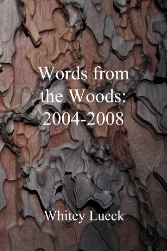 Stock image for Words from the Woods: 2004-2008 for sale by St Vincent de Paul of Lane County