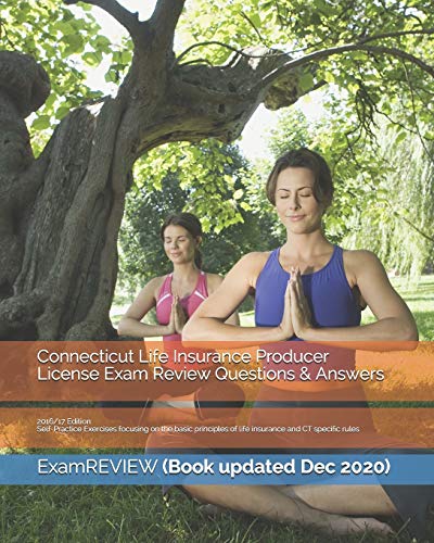 Beispielbild fr Connecticut Life Insurance Producer License Exam Review Questions & Answers 2016/17 Edition: Self-Practice Exercises focusing on the basic principles of life insurance and CT specific rules zum Verkauf von SecondSale