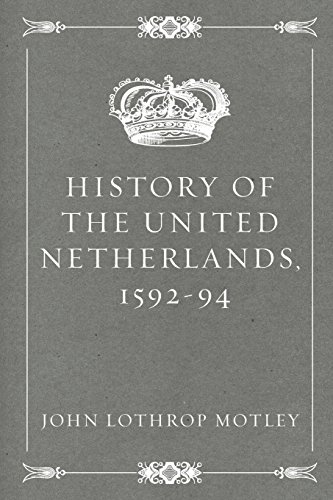 Beispielbild fr History of the United Netherlands, 1592-94 zum Verkauf von Ergodebooks