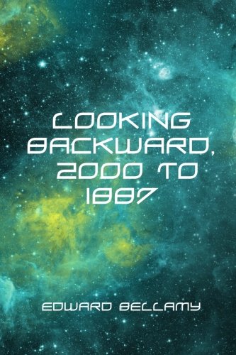 9781522903819: Looking Backward, 2000 to 1887