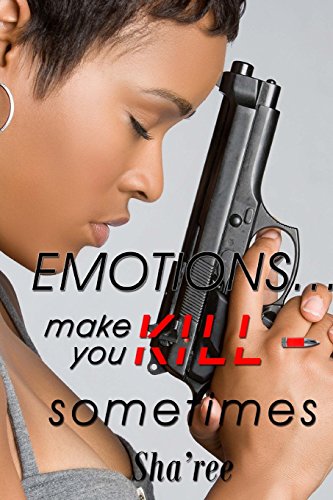 9781522907947: Emotions Make You Kill Sometimes