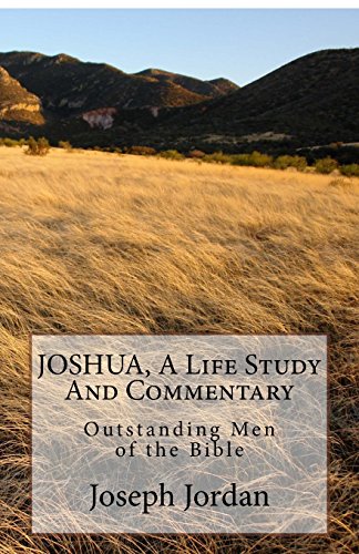 Beispielbild fr JOSHUA, A Life Study And Commentary: Outstanding Men of the Bible zum Verkauf von medimops