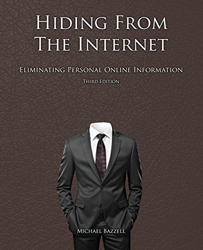 Imagen de archivo de Hiding from the Internet: Eliminating Personal Online Information a la venta por GoldBooks