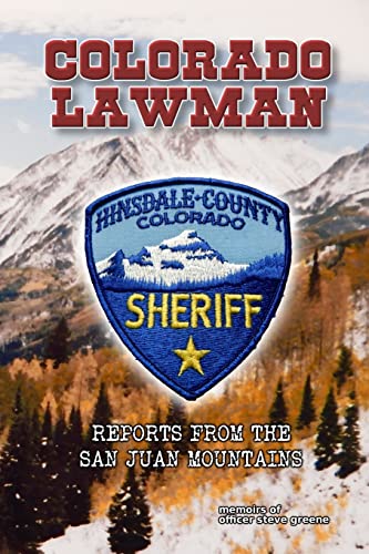 Stock image for Colorado Lawman: Reports from the San Juan Mountains for sale by ThriftBooks-Dallas