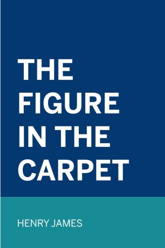 9781522919926: The Figure in the Carpet