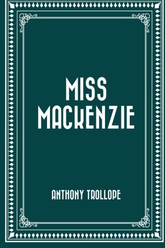 Stock image for Miss Mackenzie for sale by AwesomeBooks