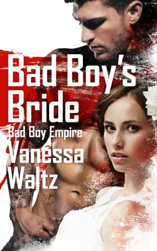 Imagen de archivo de Bad Boy's Bride (Bad Boy Empire) a la venta por Books From California