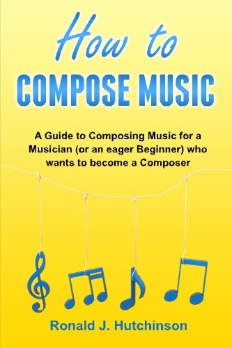How To Compose Music A Guide To Composing Music For A