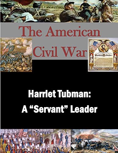 Stock image for Harriet Tubman: A "Servant" Leader (The American Civil War) for sale by Lucky's Textbooks