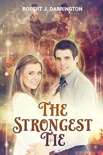 Stock image for The strongest tie: new adult contemporary romance, clean contemporary western romance, contemporary christian romance, contemporary fiction for sale by THE SAINT BOOKSTORE