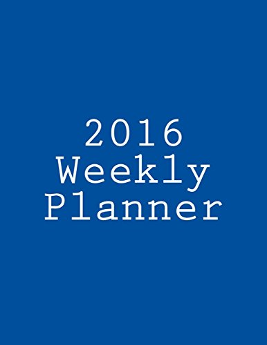 9781522940227: 2016 Weekly Planner