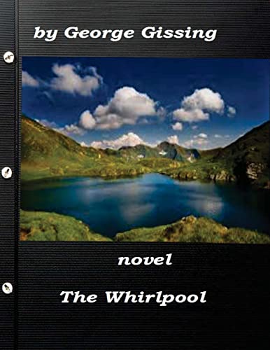 Stock image for The Whirlpool by George Gissing (1897) NOVEL for sale by THE SAINT BOOKSTORE