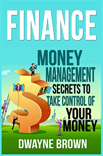 9781522944799: Finance: Money Management Secrets To Take Control Of Your Money!