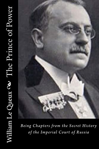 Beispielbild fr The Prince of Power: Being Chapters from the Secret History of the Imperial Court of Russia zum Verkauf von Buchpark