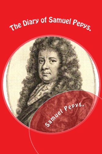 9781522946649: The Diary of Samuel Pepys.
