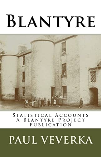 Stock image for Blantyre Statistical Accounts Historical snapshot over 3 Centuries for sale by PBShop.store US