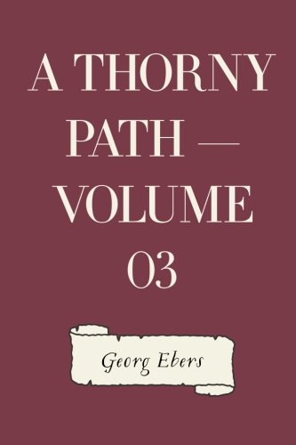 Imagen de archivo de A Thorny Path: Vol 3 a la venta por Revaluation Books