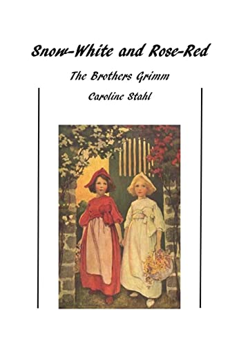 Beispielbild fr Snow-White and Rose-Red: Classic Tales zum Verkauf von California Books