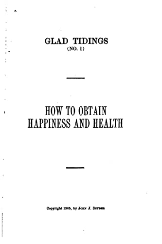 9781522957157: How to Obtain Happiness and Health