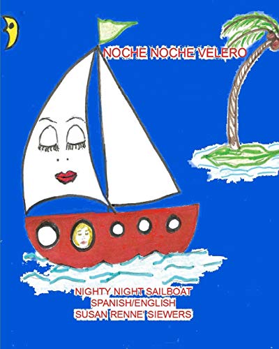 Stock image for Noche Noche Velero Spanish/English Version: Nighty Night Sailboat (Spanish Edition) for sale by Lucky's Textbooks