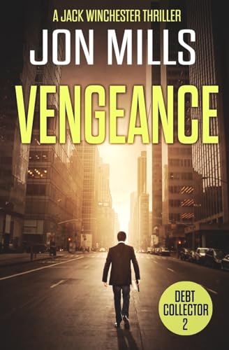 Beispielbild fr Debt Collector - Vengeance (A Jack Winchester Thriller) zum Verkauf von Books From California